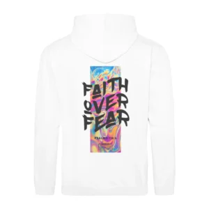 Faith Over Fear Streetwear Hoodie Backprint