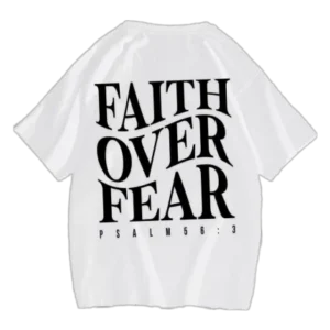 Faith Over Fear White Shirt