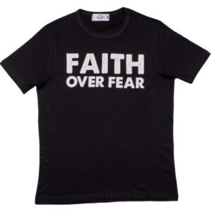 Faith Over Fear – Black T Shirt